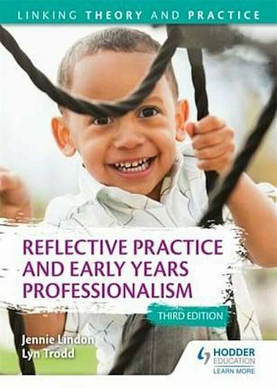 Reflective Practice and Early Years Professionalism 3rd Edit, Paperback