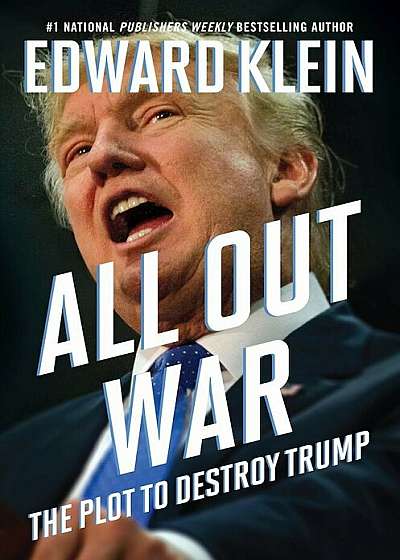 All Out War: The Plot to Destroy Trump, Hardcover