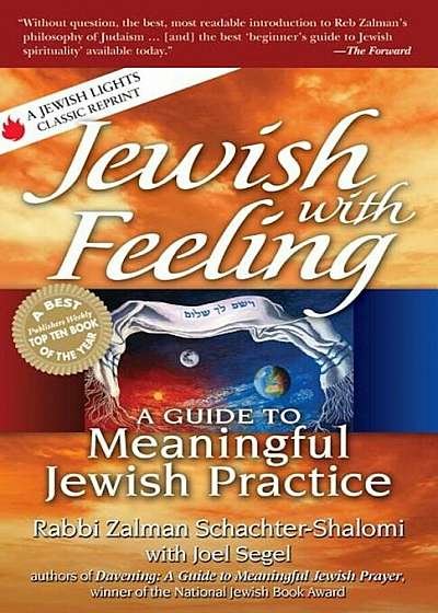 Jewish with Feeling: A Guide to Meaningful Jewish Practice, Paperback