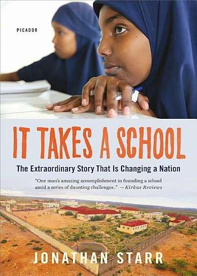It Takes a School: The Extraordinary Success Story That Is Changing a Nation, Paperback