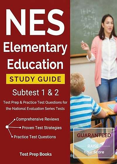 NES Elementary Education Study Guide Subtest 1 & 2: Test Prep & Practice Test Questions for the National Evaluation Series Tests, Paperback