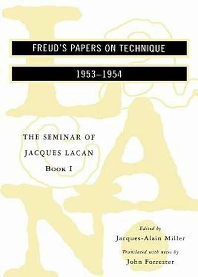 The Seminar of Jacques Lacan: Freud's Papers on Technique, Paperback