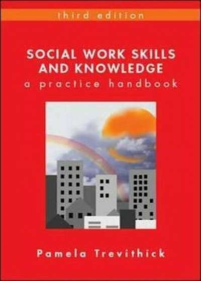 Social Work Skills and Knowledge: A Practice Handbook, Paperback