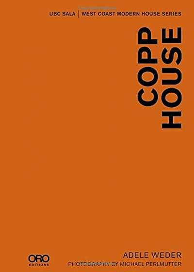 Copp House: Sala Modern Houses Series, Hardcover