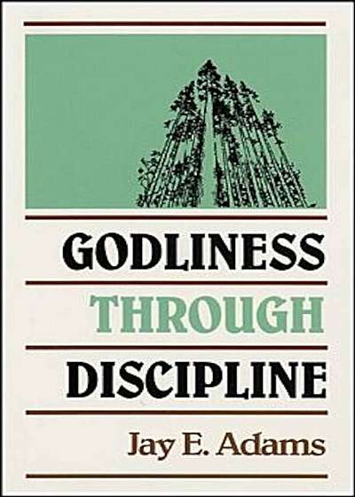 Godliness Through Discipline, Paperback