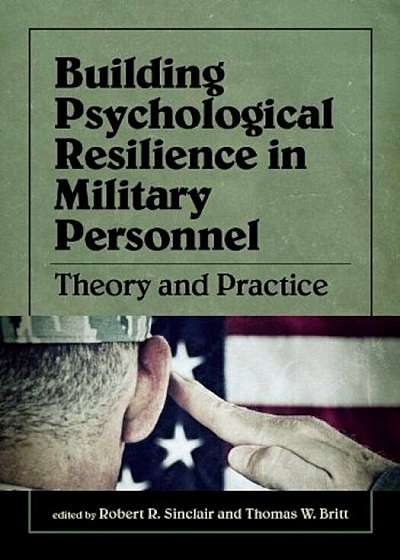 Building Psychological Resilience in Military Personnel: Theory and Practice, Hardcover