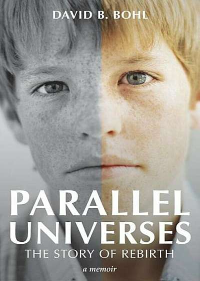 Parallel Universes: The Story of Rebirth, Paperback