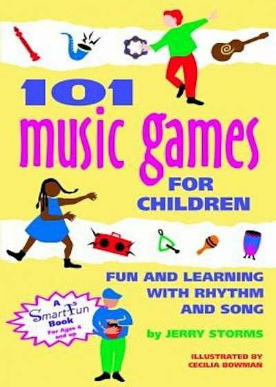 101 Music Games for Children: Fun and Learning with Rhythm and Song, Paperback
