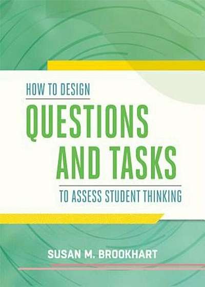 How to Design Questions and Tasks to Assess Student Thinking, Paperback