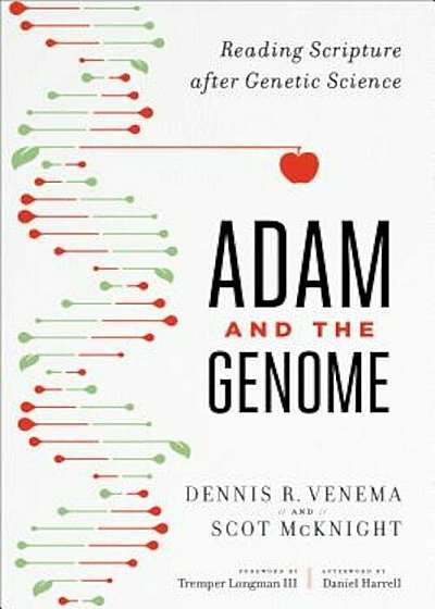 Adam and the Genome: Reading Scripture After Genetic Science, Paperback