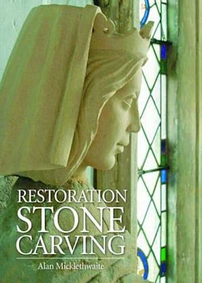 Restoration Stone Carving, Hardcover