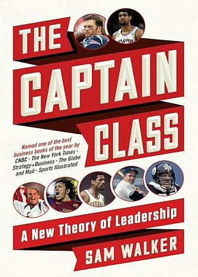 The Captain Class: A New Theory of Leadership, Paperback