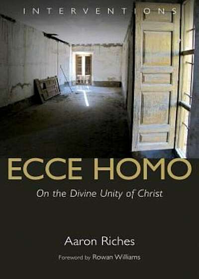 Ecce Homo: On the Divine Unity of Christ, Paperback