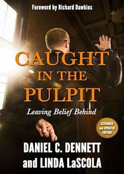 Caught in the Pulpit: Leaving Belief Behind, Paperback