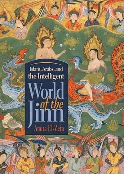 Islam, Arabs, and Intelligent World of the Jinn, Paperback