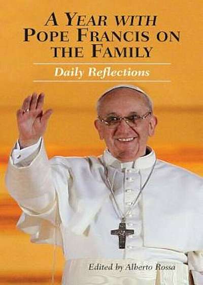 A Year with Pope Francis on the Family: Daily Reflections, Paperback