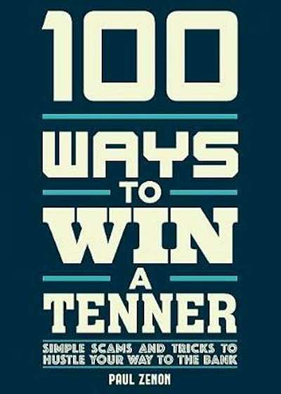 100 Ways to Win a Tenner, Paperback