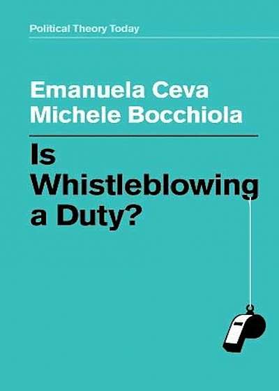 Is Whistleblowing a Duty', Paperback