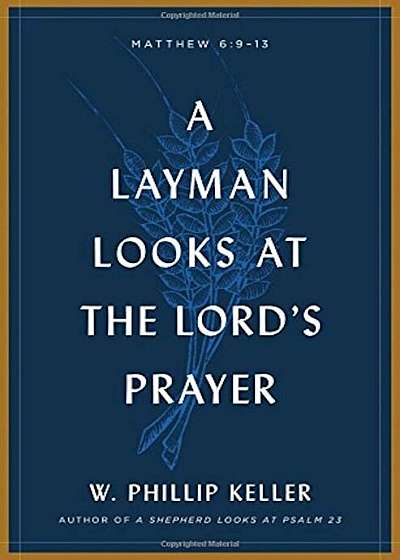 A Layman Looks at the Lord's Prayer, Paperback