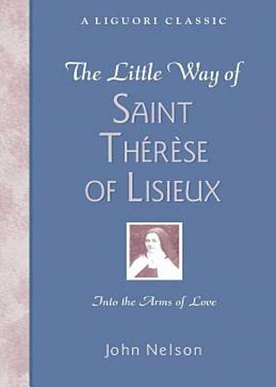 The Little Way of Saint Therese of Lisieux, Paperback