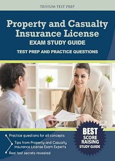 Property and Casualty Insurance License Exam Study Guide: Test Prep and Practice Questions, Paperback