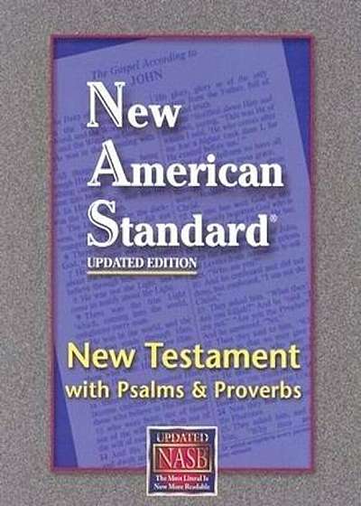 New Testament with Psalms and Proverbs-NASB, Paperback