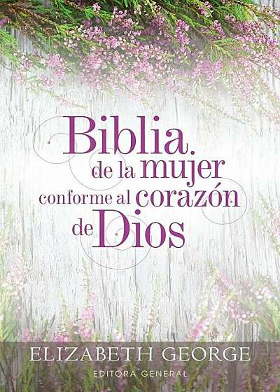 Biblia de la Mujer Conforme Al Corazon de Dios: Tapa Dura, Hardcover