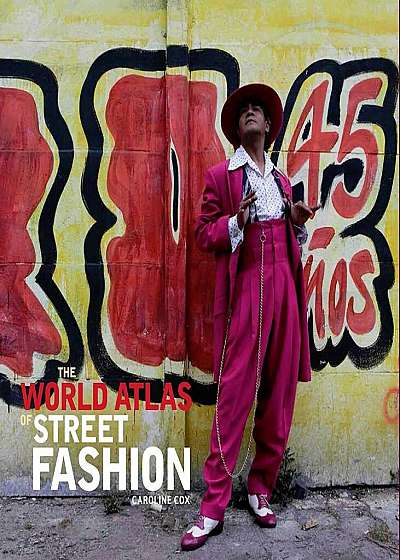 The World Atlas of Street Fashion, Hardcover