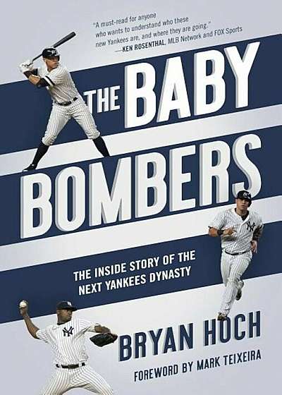 The Baby Bombers: The Inside Story of the Next Yankees Dynasty, Hardcover