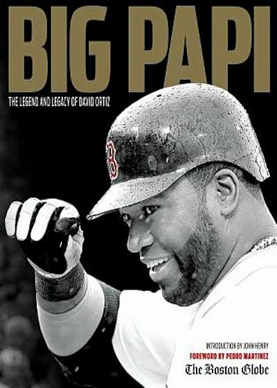 Big Papi: The Legend and Legacy of David Ortiz, Paperback