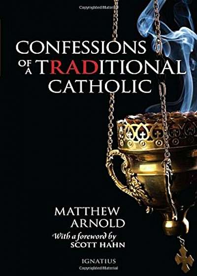 Confessions of a Traditional Catholic, Paperback