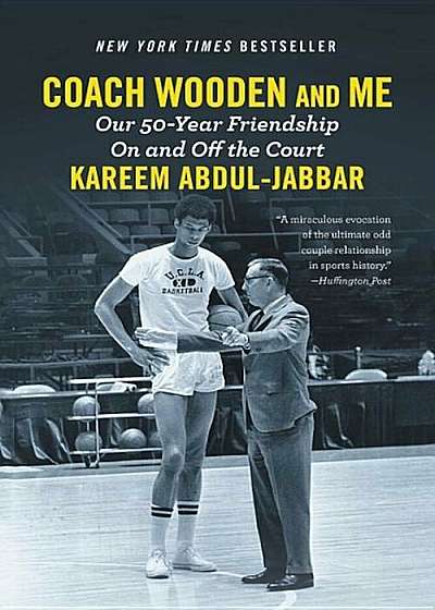 Coach Wooden and Me: Our 50-Year Friendship on and Off the Court, Paperback