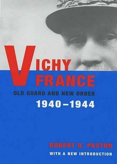 Vichy France: Old Guard and New Order, Paperback