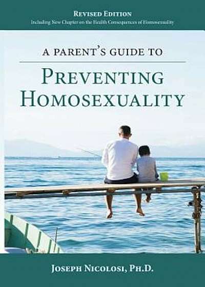 A Parent's Guide to Preventing Homosexuality, Paperback