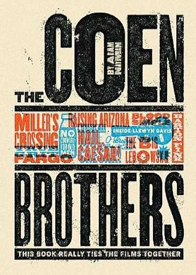 Coen Brothers: This Book Really Ties the Films Together, Hardcover