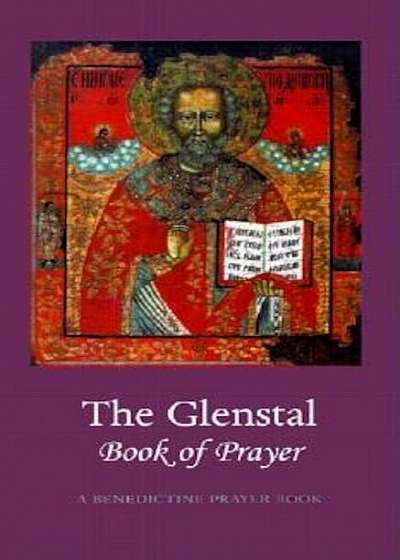 The Glenstal Book of Prayer: A Benedictine Prayer Book, Hardcover