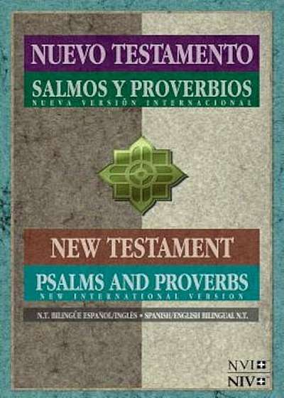 Spanish/English New Testament with Psalms & Proverbs-PR-NIV/NVI, Paperback