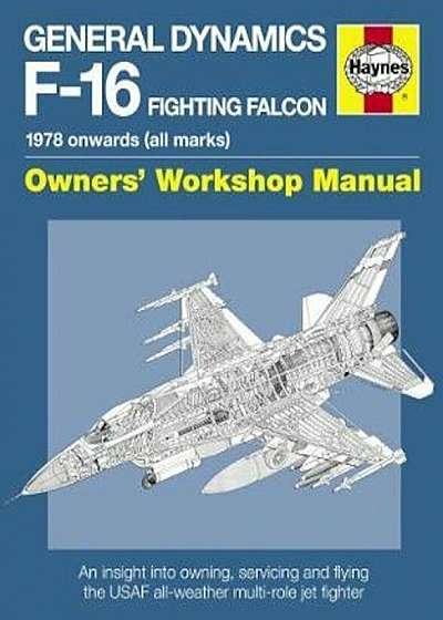 General Dynamics F-16 Fighting Falcon Manual, Hardcover
