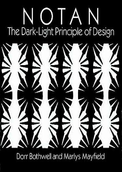 Notan: The Dark-Light Principle of Design, Paperback