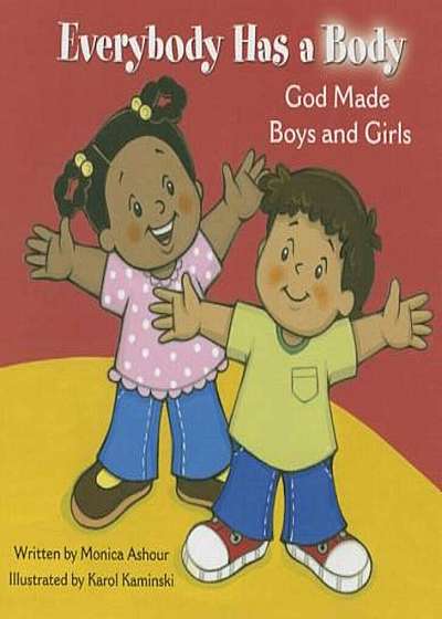 Everybody Has a Body: God Made Boys and Girls, Hardcover