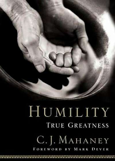 Humility: True Greatness, Hardcover