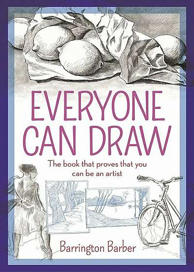 Everyone Can Draw: The Book That Proves That You Can Be an Artist, Paperback