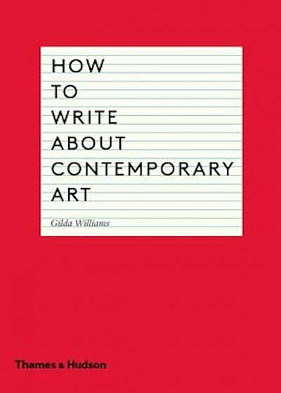 How to Write about Contemporary Art, Paperback