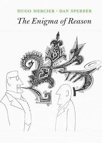The Enigma of Reason, Hardcover