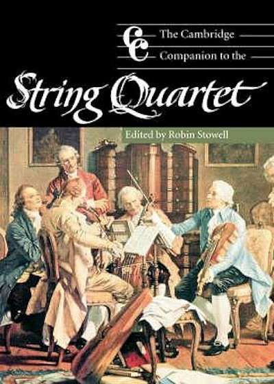 Cambridge Companion to the String Quartet, Paperback