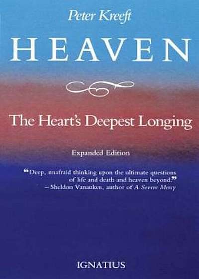 Heaven, the Heart's Deepest Longing, Paperback