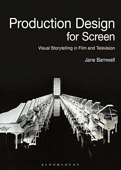 Production Design for Screen: Visual Storytelling in Film and Television, Paperback
