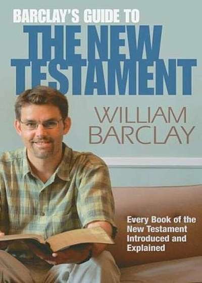 Barclay's Guide to the New Testament, Paperback