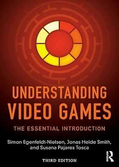 Coperta cărții Understanding Video Games, Paperback