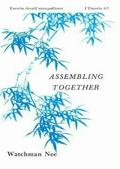 Assembling Together:, Paperback